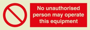 No unauthorised person may use this equipment