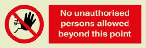 No unauthorised persons allowed beyond this point