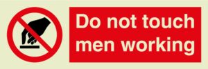 Do not touch men working