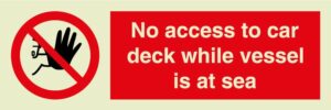 No access to car deck while vessel is at sea