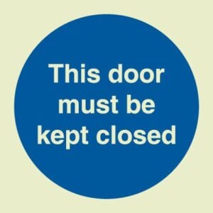This door must be kept closed (Glow in the dark)
